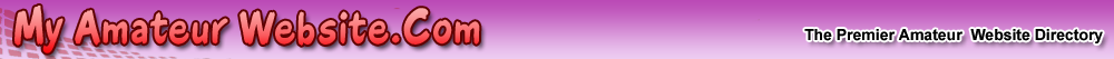 MyAmateurWebsite.com The Premier Amateur Pornsite Directory